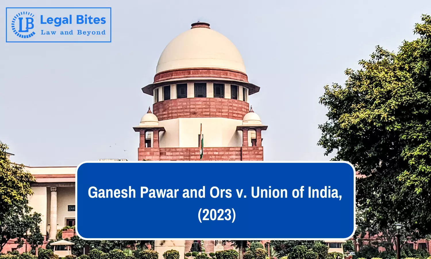 Case Analysis: Ganesh Pawar and Ors v. Union of India, (2023) | NEET-PG 2023