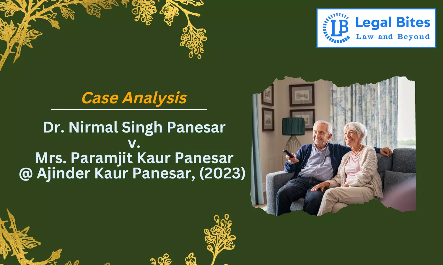 Case Analysis: Dr. Nirmal Singh Panesar v. Mrs. Paramjit Kaur Panesar@ Ajinder Kaur Panesar, (2023) | Irretrievable Breakdown of Marriage Is Not Always Desirable