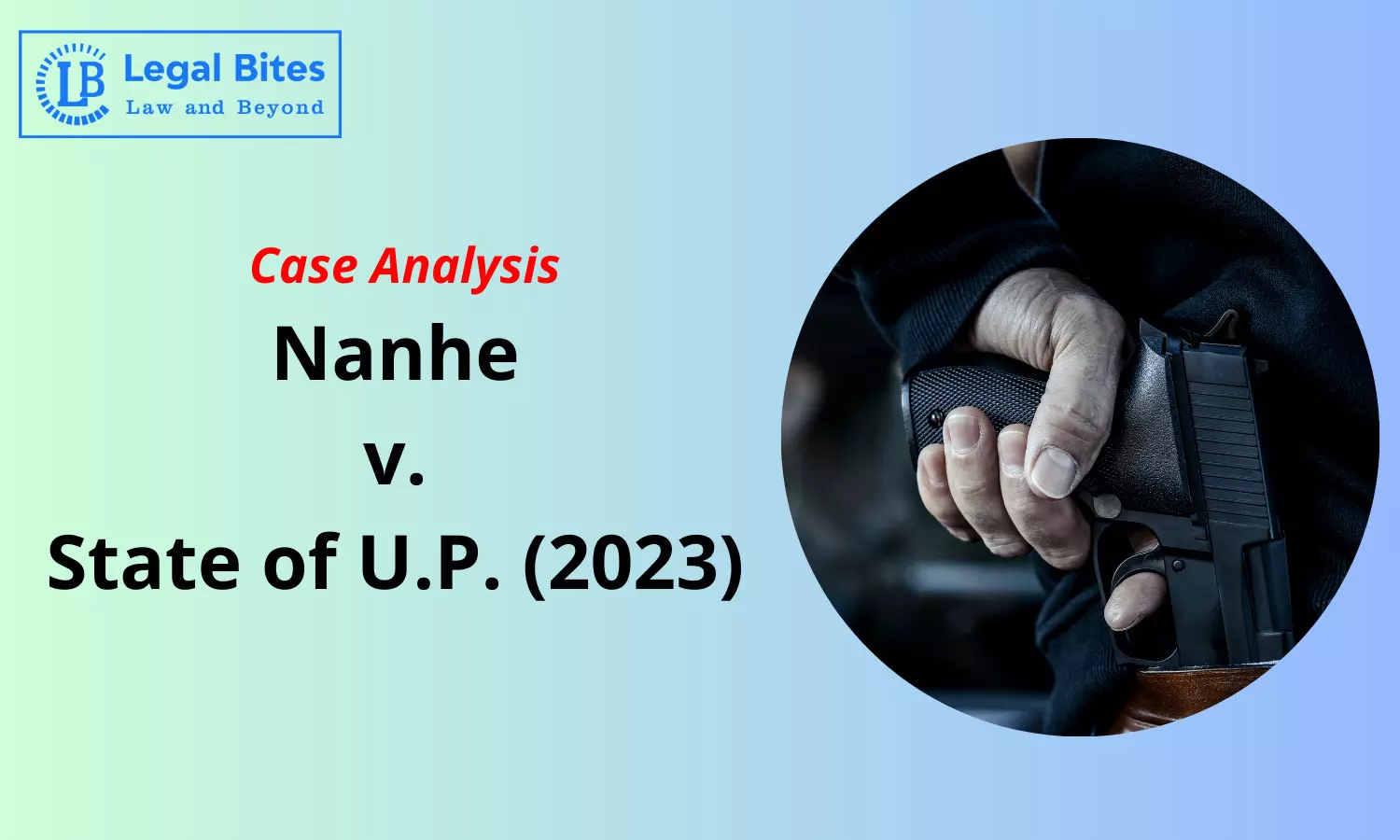 Case Analysis: Nanhe v. State of U.P. (2023) | Intoxication in Murder Case