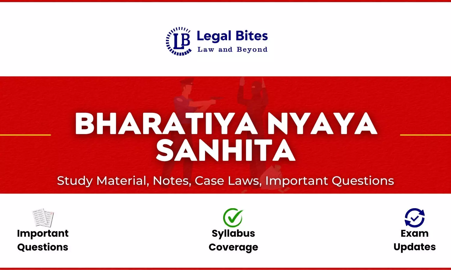 Bharatiya Nyaya Sanhita (BNS) - Notes, Case Laws And Study Material